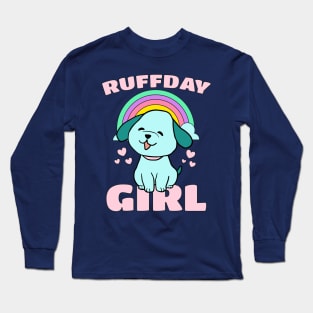 Ruffday Girl - Happy Birthday Girl Puppy Dog Hearts Rainbow Long Sleeve T-Shirt